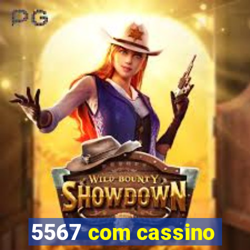 5567 com cassino